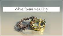 WhatifJesuswasKing1